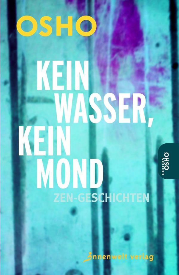 Kein Wasser, kein Mond - Osho (Buch)