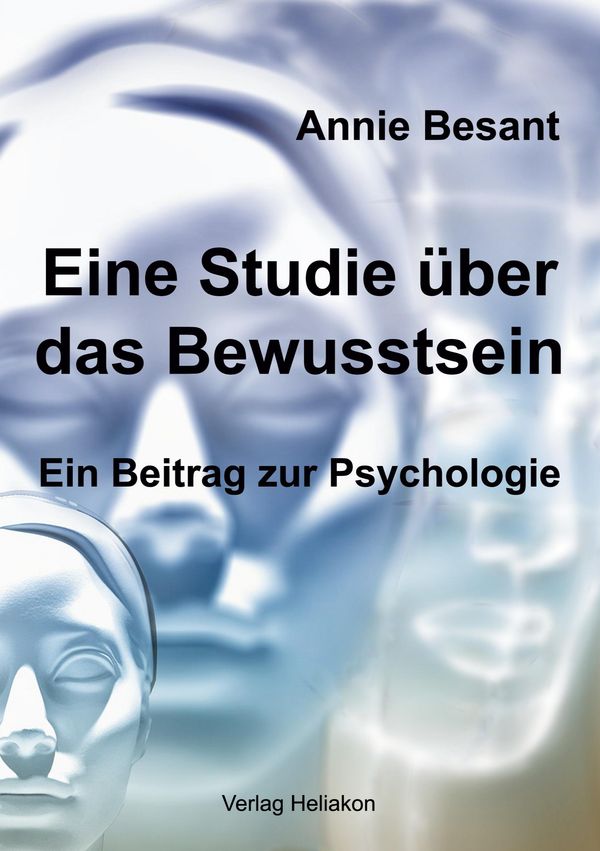 Eine Studie über das Bewusstsein - Annie Besant (Buch)