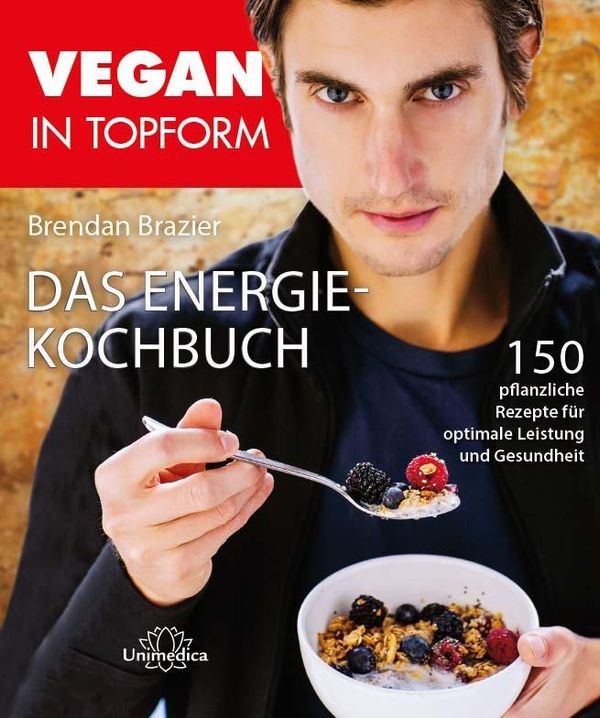Vegan in Topform - Das Energie-Kochbuch - Brendan Brazier (Buch)