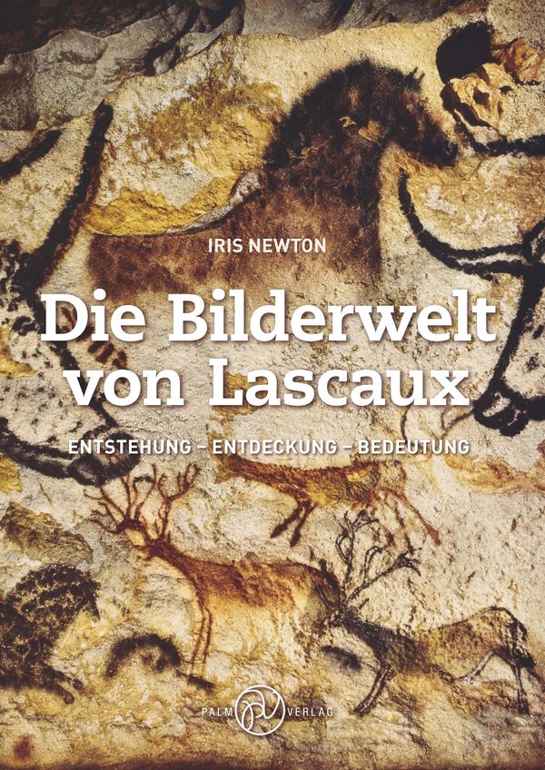 Die Bilderwelt von Lascaux - Iris Newton (Buch)