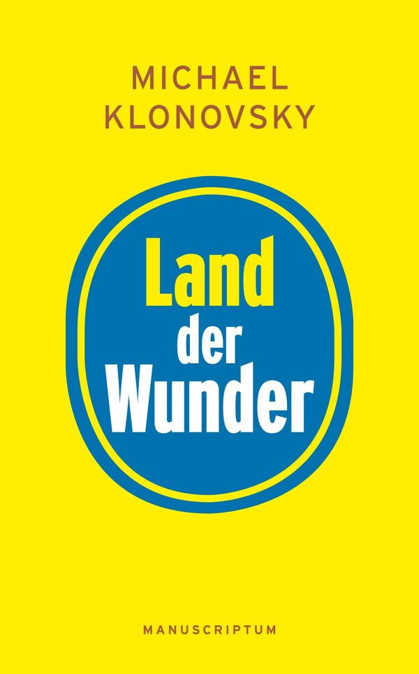 Land der Wunder - Michael Klonovsky (Buch)