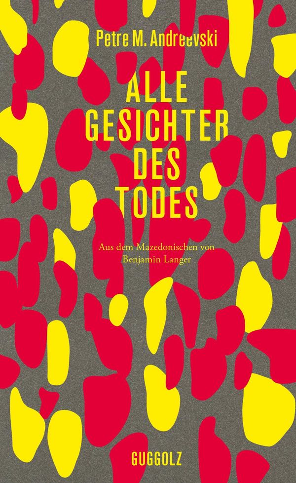 Alle Gesichter des Todes - Petre M. Andreevski (Buch)