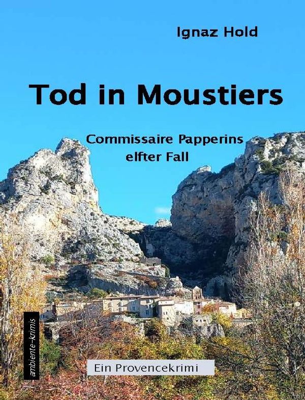 Tod in Moustiers - Ignaz Hold (Buch)