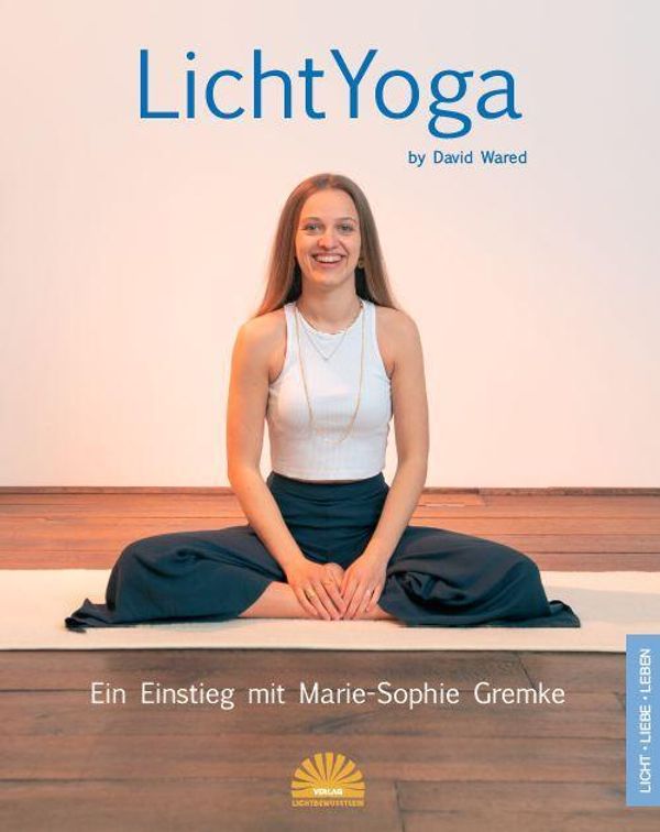 LichtYoga by David Wared - Marie-Sophie Gremke (Buch)