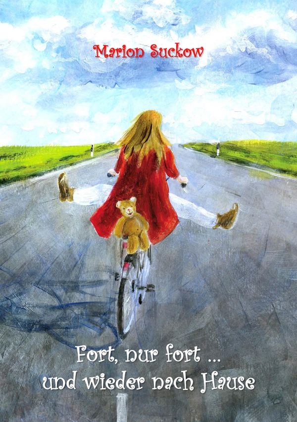 Fort, nur fort ... und wieder nach Hause - Marion Suckow (Buch)