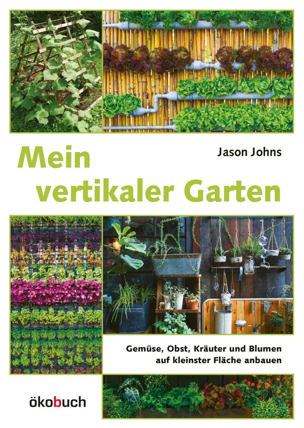 Mein vertikaler Garten - Jason Johns (Buch)
