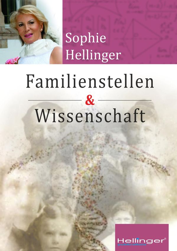 Original Hellinger Familienstellen und Wissenschaft - Sophie Hellinger