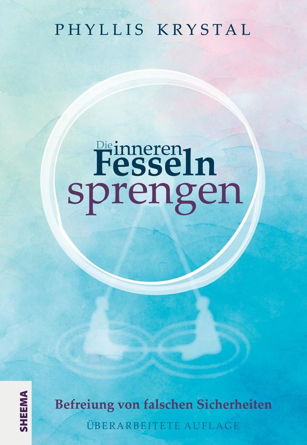 Die inneren Fesseln sprengen - Phyllis Krystal (Buch)