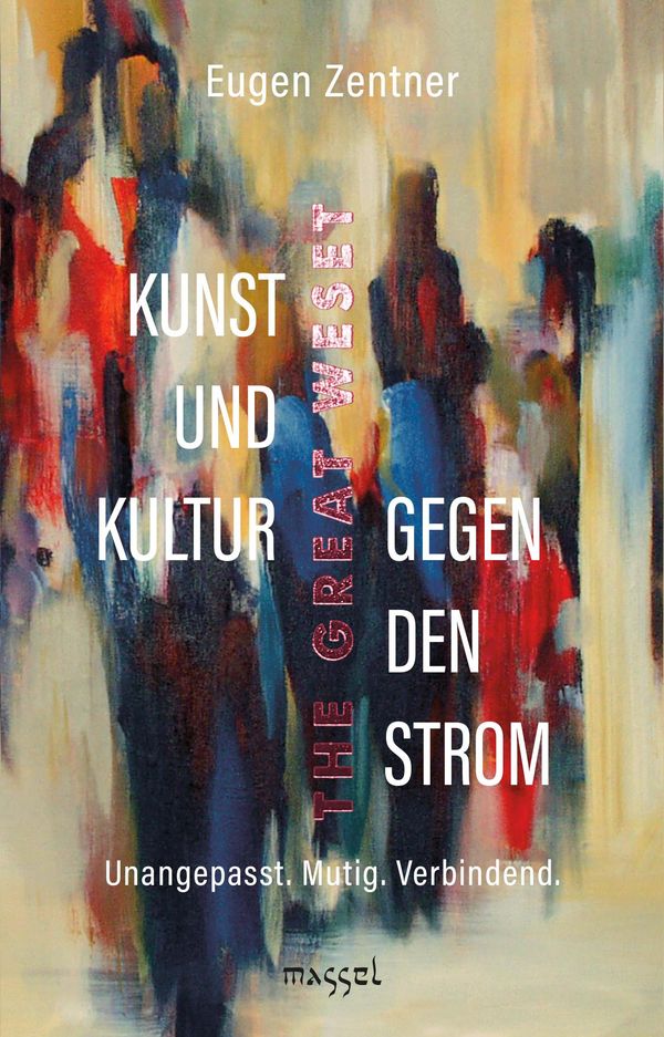 Kunst und Kultur gegen den Strom - Eugen Zentner (Buch)