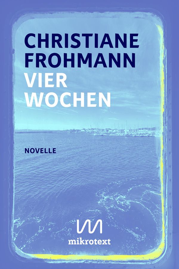 Vier Wochen - Christiane Frohmann (Buch)