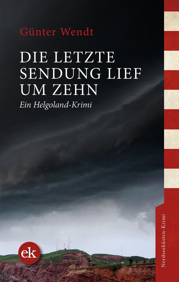 Die letzte Sendung lief um zehn - Günter Wendt (Buch)