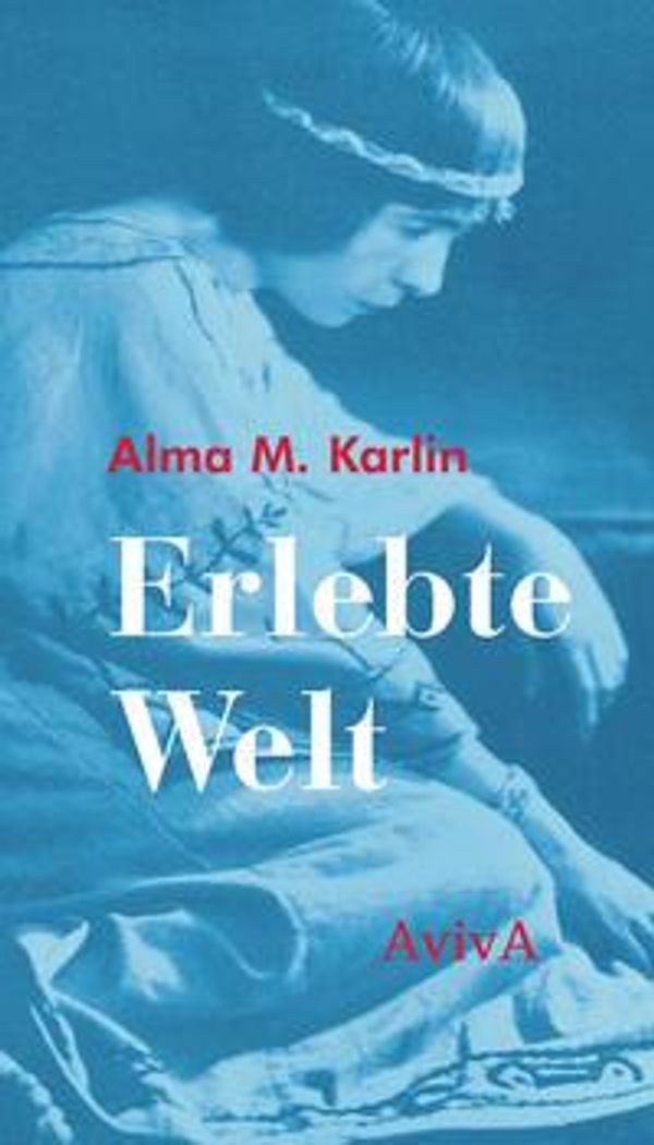 Erlebte Welt - Alma M. Karlin (Buch)