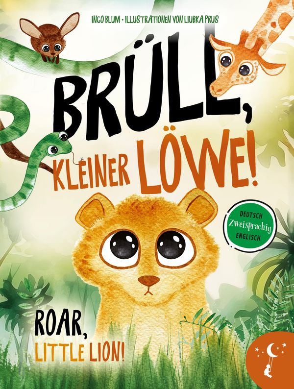 Brüll, kleiner Löwe - Roar, Little Lion - Ingo Blum (Buch)