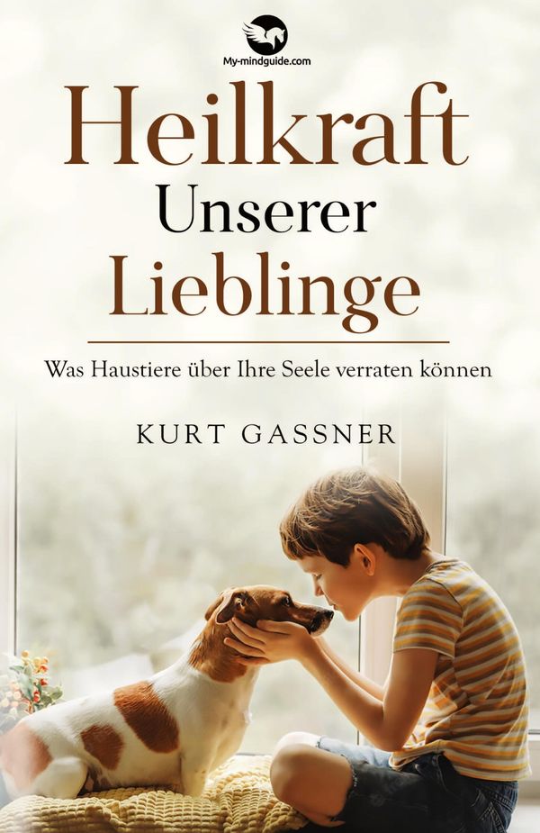 Heilkraft Unserer Lieblinge - Kurt Friedrich Gassner (Buch)