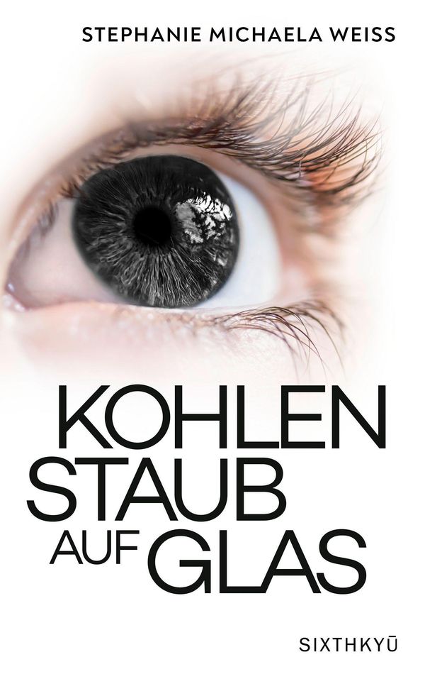 Kohlenstaub auf Glas - Stephanie Michaela Weiss (Buch)