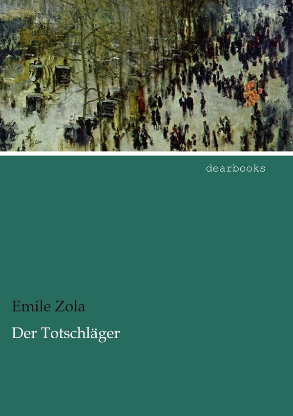 Der Totschläger - Émile Zola (Buch)