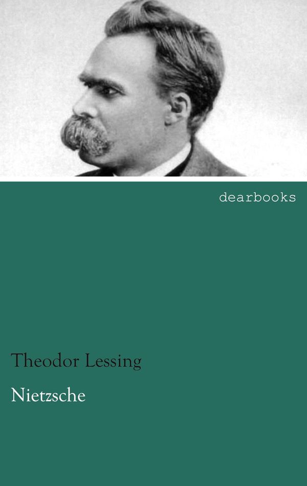 Nietzsche - Theodor Lessing (Buch)