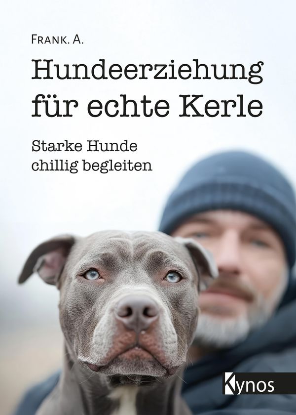 Hundeerziehung für echte Kerle - A. Frank (Buch)