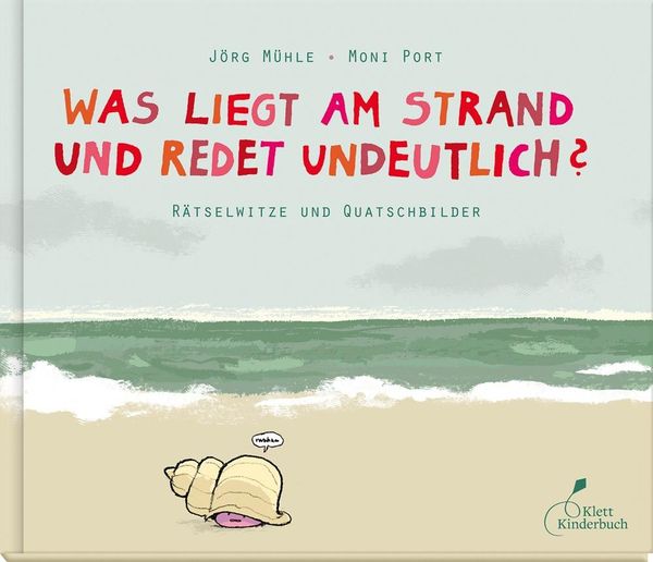 Was liegt am Strand und redet undeutlich? - Moni Port (Buch)