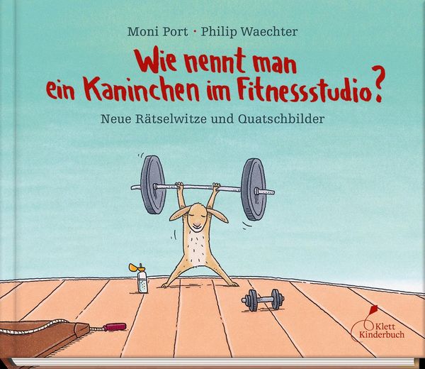 Wie nennt man ein Kaninchen im Fitnessstudio? - Moni Port (Buch)