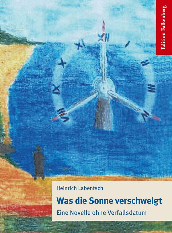 Was die Sonne verschweigt - Heinrich Labentsch (Buch)