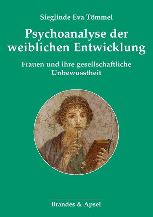 Psychoanalyse der weiblichen Entwicklung - Sieglinde Eva Tömmel (Buch)