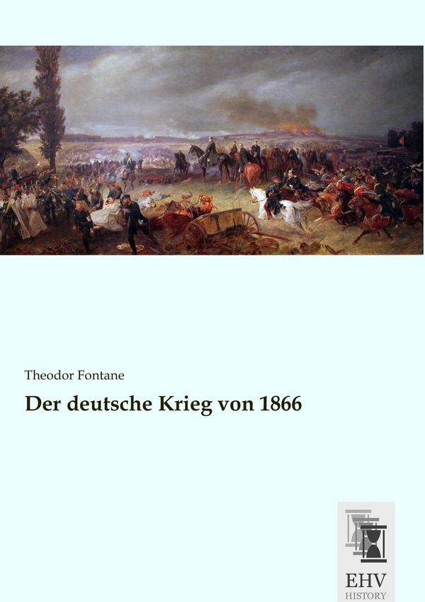 Der deutsche Krieg von 1866 - Theodor Fontane (Buch)