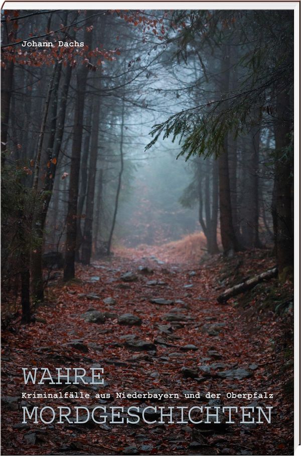 Wahre Mordgeschichten - Johann Dachs (Buch)