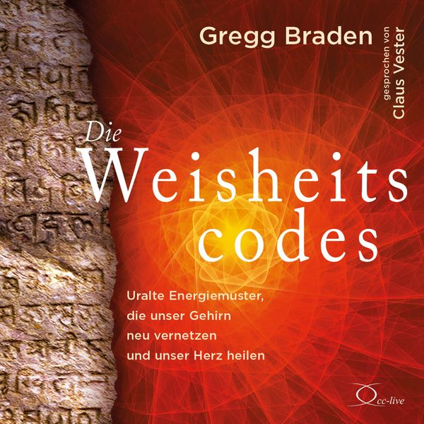 Gregg Braden: Die Weisheitscodes (5 CDs)