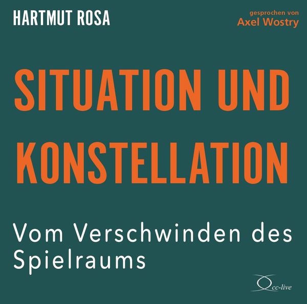 Hartmut Rosa: Situation und Konstellation (5 CDs)