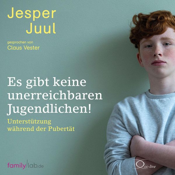 Jesper Juul: Es gibt keine unerreichbaren Jugendlichen! (4 CDs)