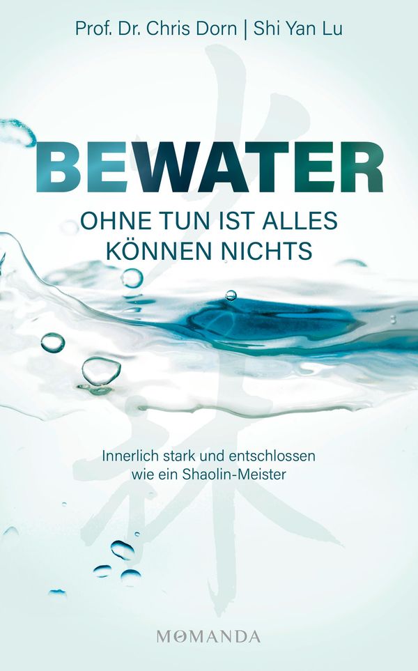 BEWATER - Ohne Tun ist alles Können nichts - Chris Dorn (Buch)