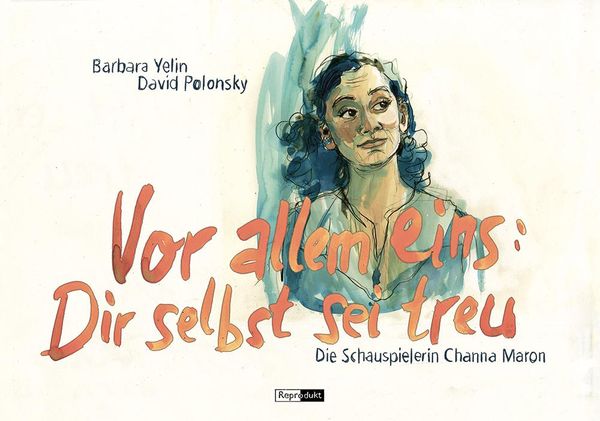 Vor allem eins: Dir selbst sei treu - Barbara Yelin (Buch)