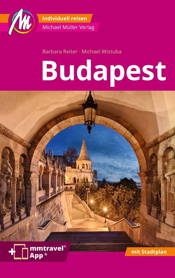 Budapest MM-City Reiseführer Michael Müller Verlag - Barbara Reiter