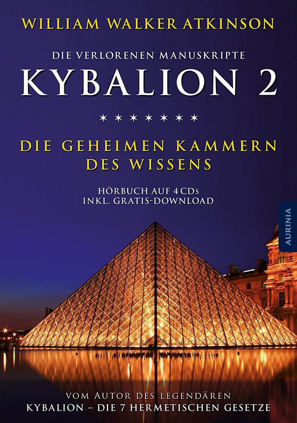 William Walker Atkinson: Kybalion 2 - Die geheimen Kammern... (4 CDs)