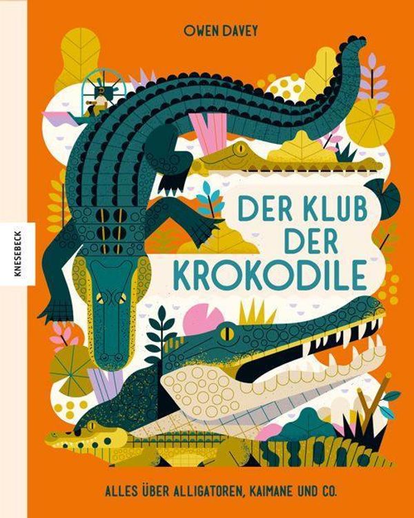 Der Klub der Krokodile - Owen Davey (Buch)