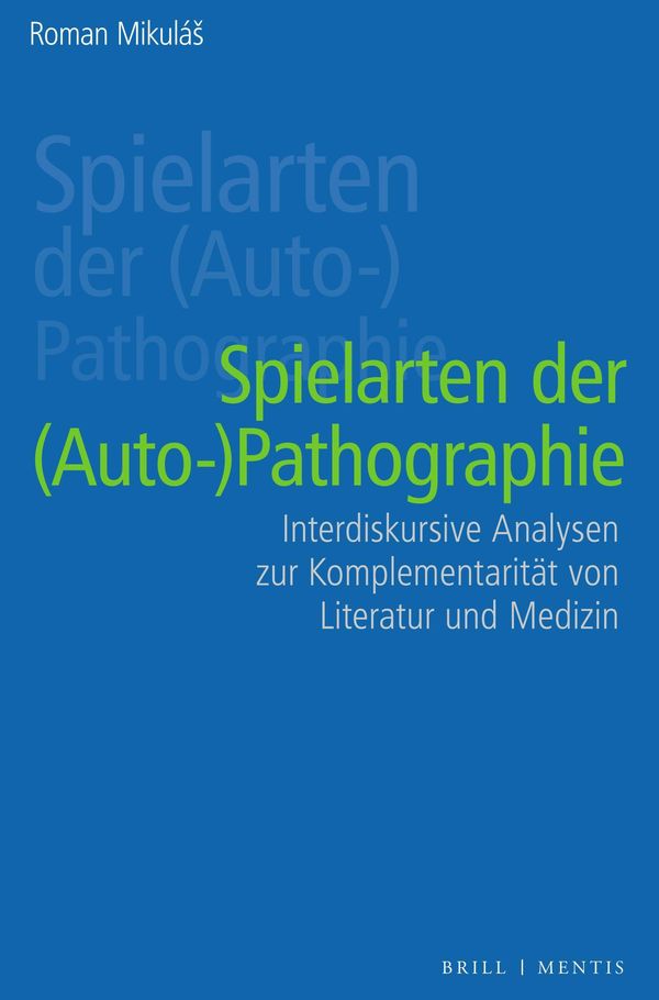 Spielarten der (Auto-)pathographie - Roman Mikulá (Buch)