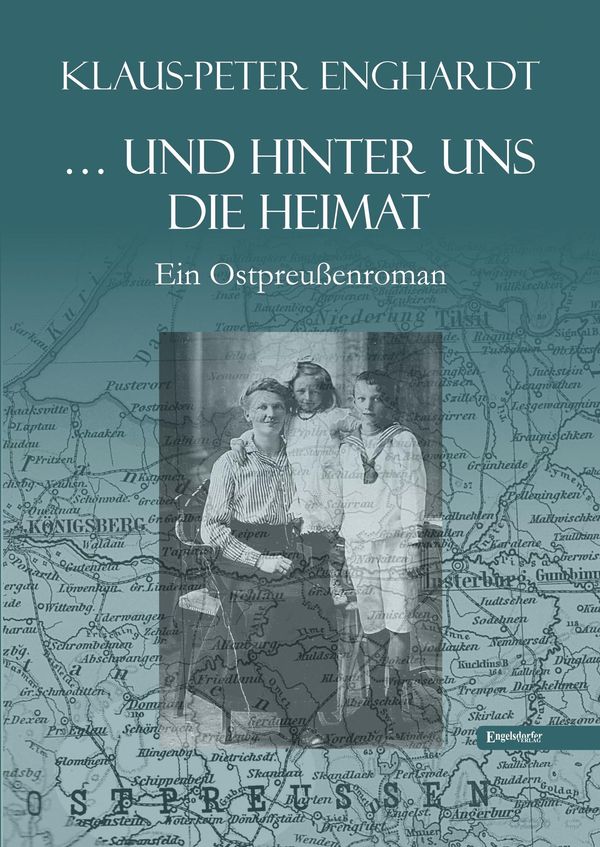 ... und hinter uns die Heimat - Klaus-Peter Enghardt (Buch)