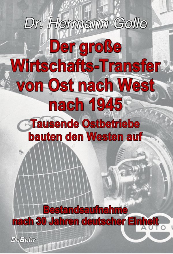 Der große Wirtschafts-Transfer von Ost nach West nach 1945 (Buch)