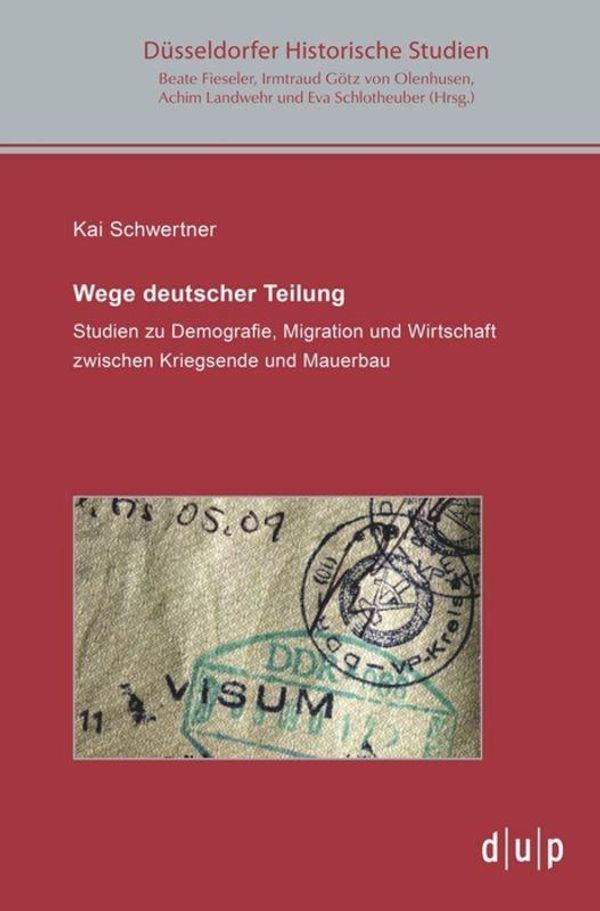 Wege deutscher Teilung - Kai Schwertner (Buch)