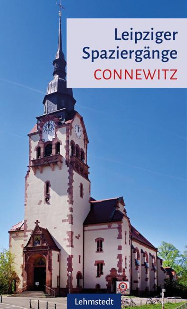 Leipziger Spaziergänge. Connewitz - Heinz Peter Brogiato (Buch)