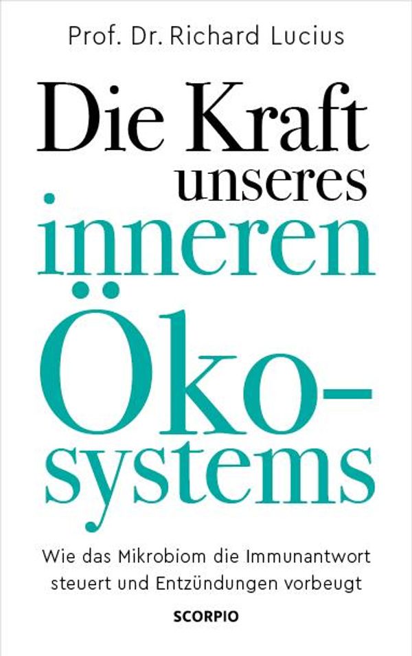 Die Kraft unseres inneren Ökosystems - Richard Lucius (Buch)