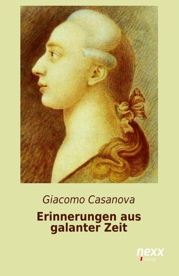 Erinnerungen aus galanter Zeit - Giacomo Casanova (Buch)