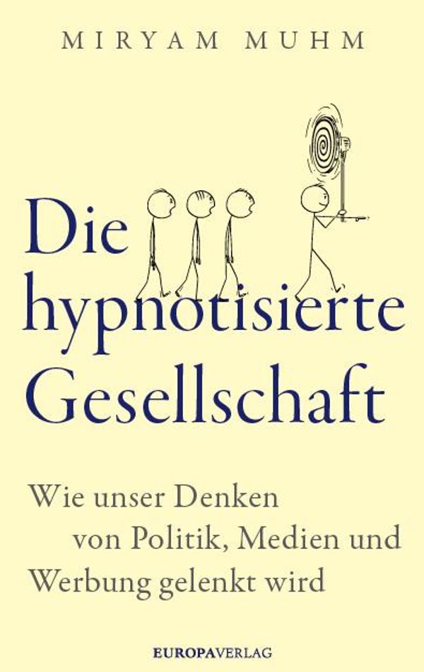 Die hypnotisierte Gesellschaft - Miryam Muhm (Buch)