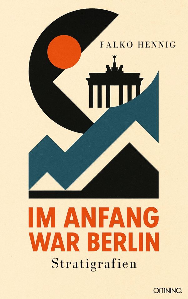 Im Anfang war Berlin - Falko Hennig (Buch)
