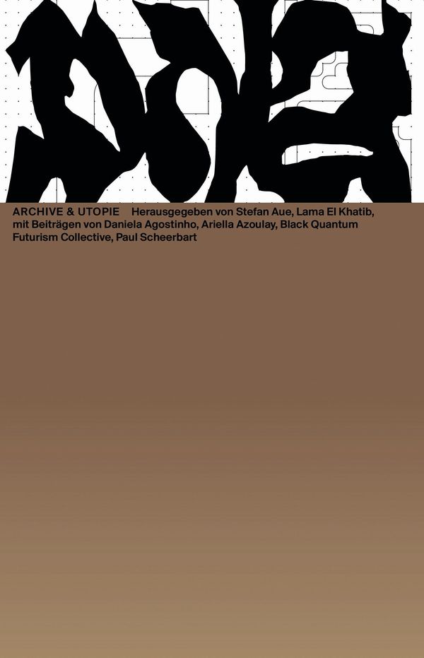 Archives & Utopia - Ariella Azoulay (Buch)