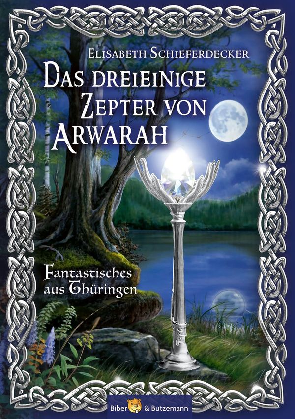 Das dreieinige Zepter von Arwarah - Elisabeth Schieferdecker (Buch)