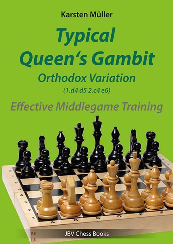 Typical Queens Gambit - Orthodox Variation 1.d4 d5 2.c4 e6 (Buch)
