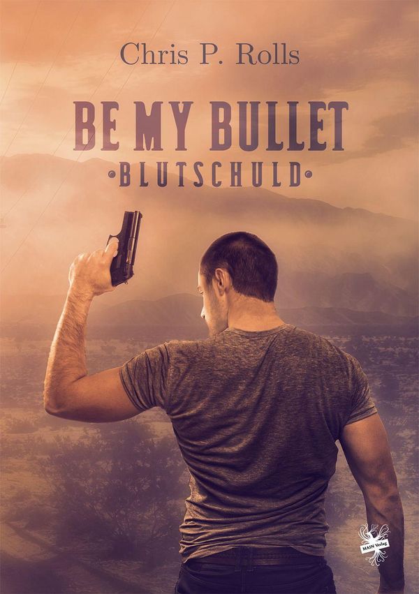 Be my Bullet - Blutschuld - Chris P. Rolls (Buch)