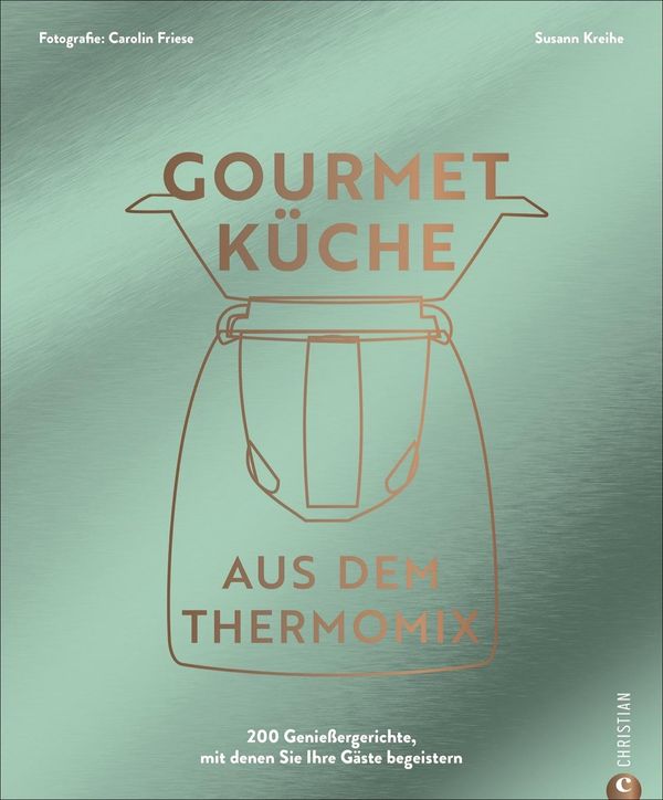 Gourmetküche aus dem Thermomix - Susann Kreihe (Buch)